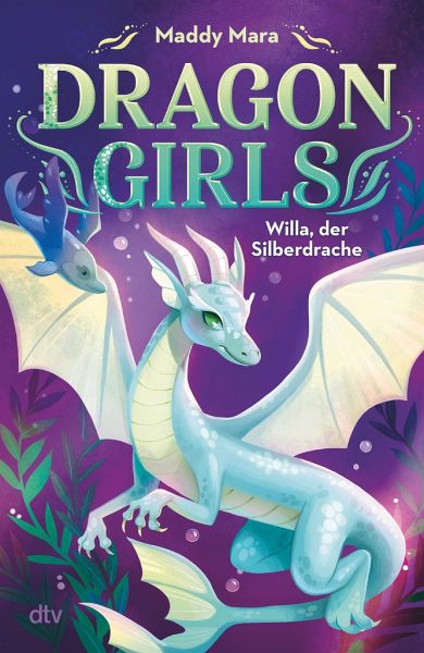 Maddy Mara Dragon Girls Willa Der Silberdrache Kinderbuch Couch De