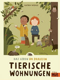 Das Leben da draußen - Tierische Wohnungen