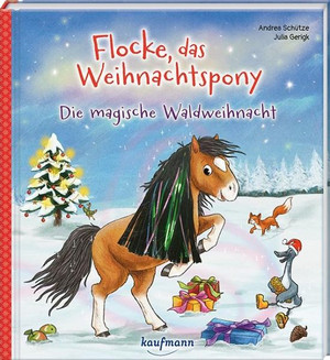 Flocke, das Weihnachtspony – Die magische Waldweihnacht