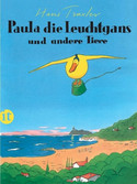 Paula, die Leuchtgans und andere Tiere