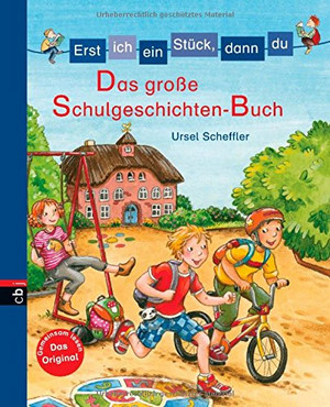 Erst ich ein Stück, dann du - Das große Schulgeschichten ...