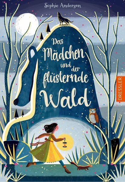 Sophie Anderson Das Madchen Und Der Flusternde Wald Kinderbuch Couch De